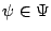 $ \psi \in \Psi$
