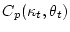 $ C_p(\kappa_t, \theta_t)$