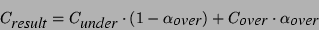 \begin{displaymath}
C_\textit{result}= C_\textit{under}\cdot (1 - \alpha_\textit{over}) + C_\textit{over}\cdot \alpha_\textit{over}
\end{displaymath}